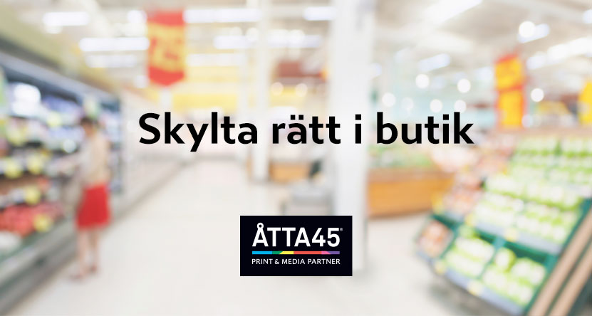 Skylta i butik Åtta45