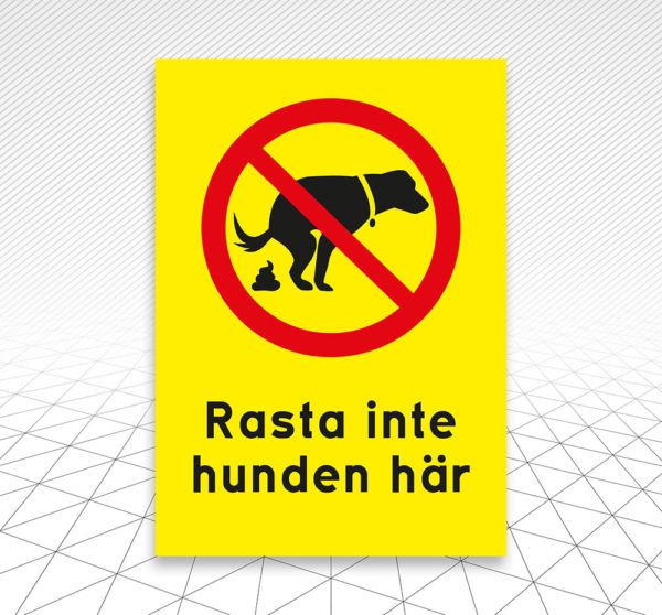 Skylt Rasta inte hunden Åtta.45 Tryckeri