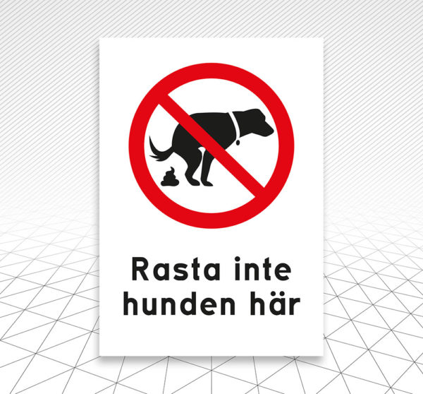 Skylt Rasta inte hunden Åtta.45 Tryckeri