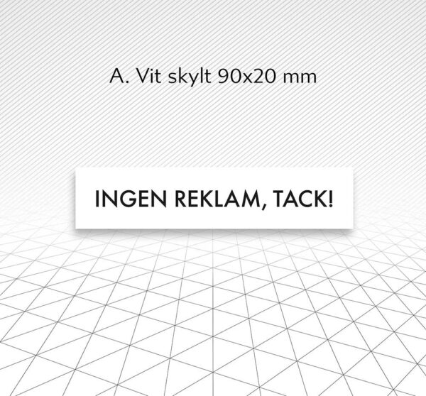 Skylt Ingen Reklam Åtta45 E-butik vit