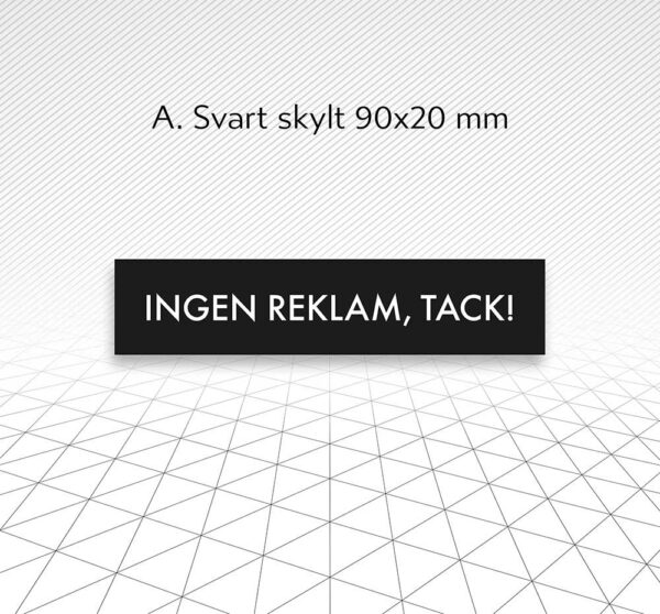 Skylt Ingen Reklam Åtta45 E-butik Svart